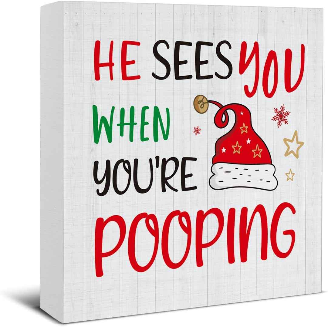 Christmas Bathroom Decorations - Funny Christmas Decor, He Sees You When You're Pooping Bathroom Wooden Sign, Home Decor for Desk Table Shelf 5 X 5 Inches