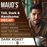 Maud's Decaf Dark Roast Coffee Pods, 100 count, Compatible with Keurig K Cups Maker