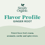 Simply Organic Ground Ginger Root, 1.64 Ounce, Non ETO, Non Irradiated, Non GMO, Versatile Spice for Sweet & Savory Dishes