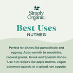 Simply Organic Pure Ground Nutmeg, 2.3 Ounce Jar, Aromatic, Subtly Spicy-Sweet Flavor, Organic, Kosher, No GMO, No ETO