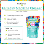 Truly Free Laundry Washing Machine Cleaner and Deodorizer | Top Load & Front Load Washer Cleaner for Grime, Mold, Odor Remover | Safe for HE Washing Machines & Septic Tanks, Non Toxic, Natural, Clean