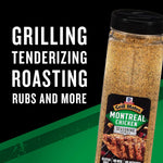 McCormick Grill Mates Montreal Chicken Seasoning, 23 oz - 23 oz container with blend of garlic, onion, black and red pepper, and paprika for meats and seafood